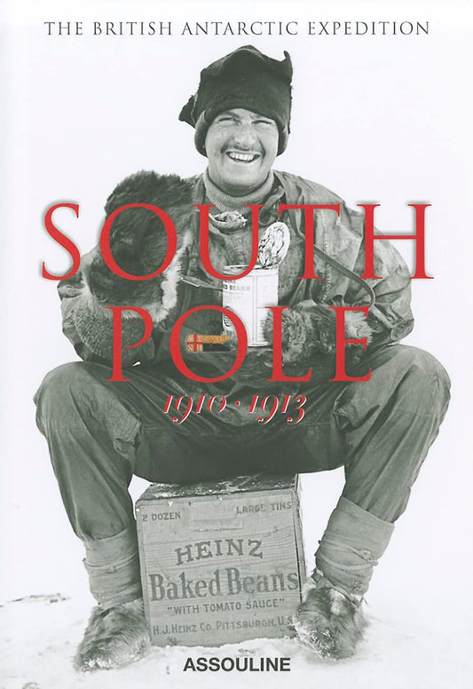 SOUTH POLE: THE BRITISH ANTARCTIC EXPEDITION 1910