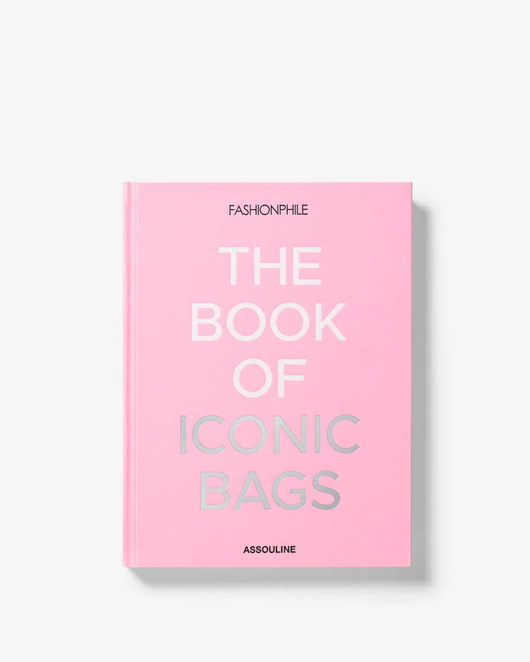 Fashionphile: The Book of Iconic Bags