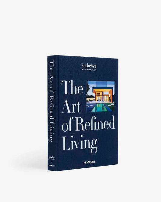 Sotheby's International Realty: The Art of Refined Living